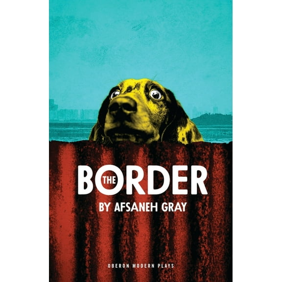 Oberon Modern Plays The Border, (Paperback)