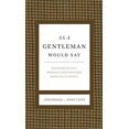 thumbnail image 3 of As a Gentleman Would Say, 3 of 3