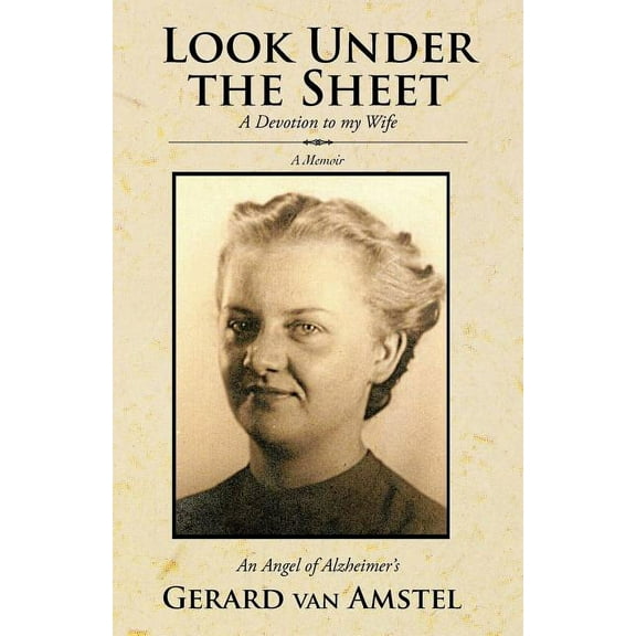 Look Under the Sheet : A Devotion to My Wife
