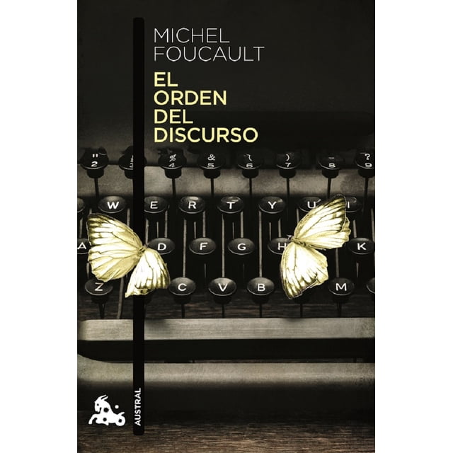 EL ORDEN DEL DISCURSO AUSTRAL MEXICO MICHEL FOUCAULT