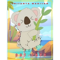 Dot- Toto : coloring books for kids ages 4-8, and connect dots. Holiday Gift (Paperback)