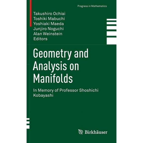 Progress in Mathematics Geometry and Analysis on Manifolds: In Memory of Professor Shoshichi Kobayashi, Book 308, (Hardcover)