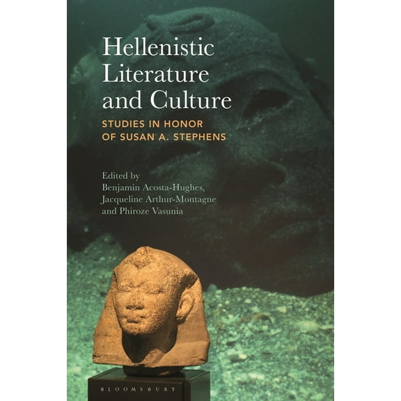 Hellenistic Literature and Culture: Studies in Honor of Susan A. Stephens (Hardcover)