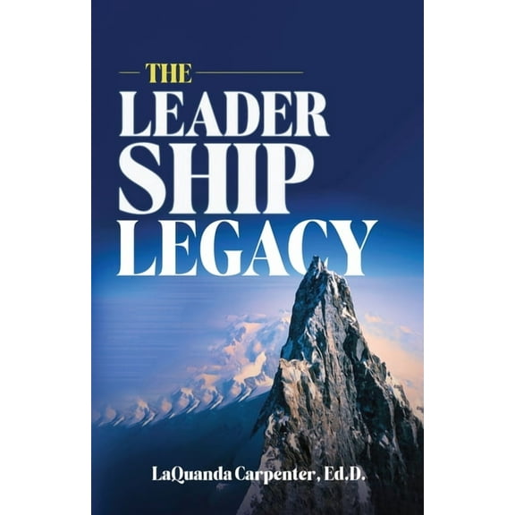 The Leadership Legacy (Paperback)