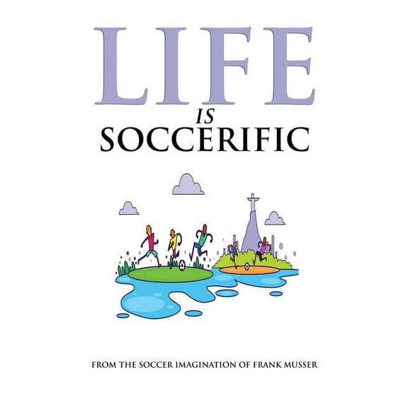 Life is Soccerific