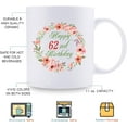 thumbnail image 5 of 62nd Birthday Gifts for Women - Happy 62nd Birthday with A Garland Birthday Mug - 62 Year Old Present Ideas for Grandma, Mom, Sister, Wife, Friend, Cousin, Aunt - 11 oz Coffee Mug (62nd Birthday Gift), 5 of 6