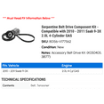 thumbnail image 2 of Serpentine Belt Drive Component Kit - Compatible with 2010 - 2011 Saab 9-3X 2.0L 4-Cylinder GAS, 2 of 2