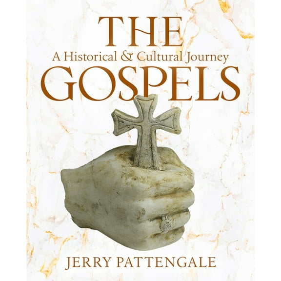 The Gospels: A Historical and Cultural Journey, (Hardcover)