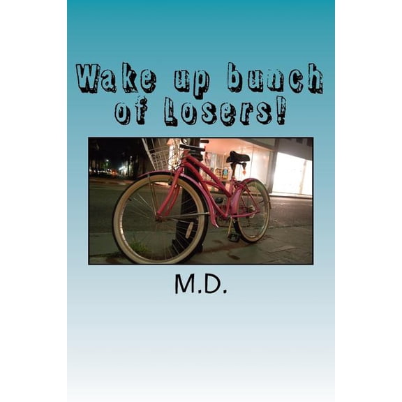 Wake up bunch of Losers! (Paperback)