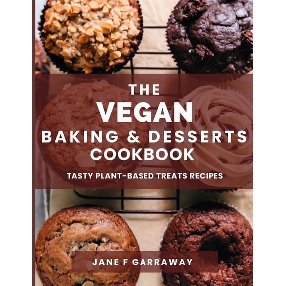 The Vegan Baking & Desserts Cookbook (Paperback)