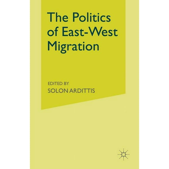 The Politics of East-West Migration, (Paperback)