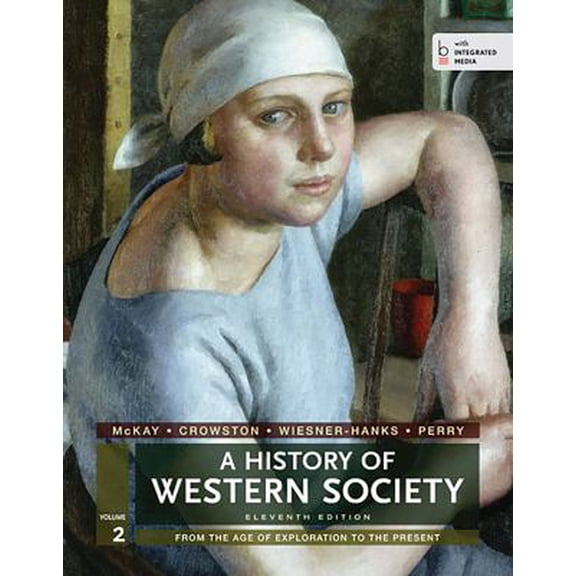 Pre-Owned A History of Western Society, Volume 2: From the Age of Exploration to the Present (Paperback) 1457642190 9781457642197
