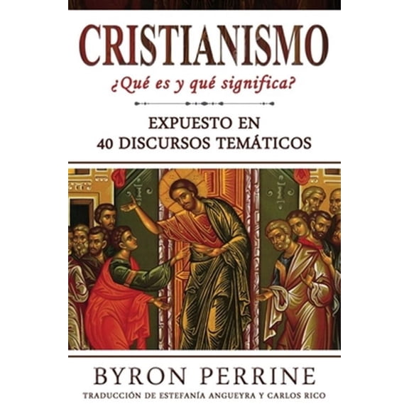Cristianismo: ?Qu? es y qu? significa? (Libro En Español/CHRISTIANITY Spanish Book Version)