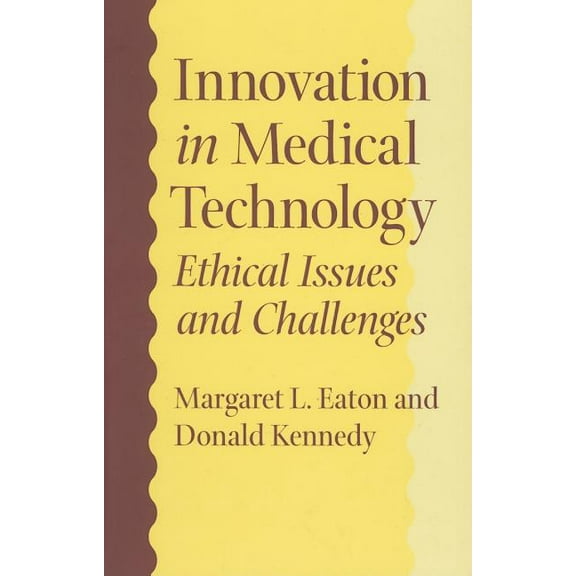 Innovation in Medical Technology: Ethical Issues and Challenges (Hardcover)