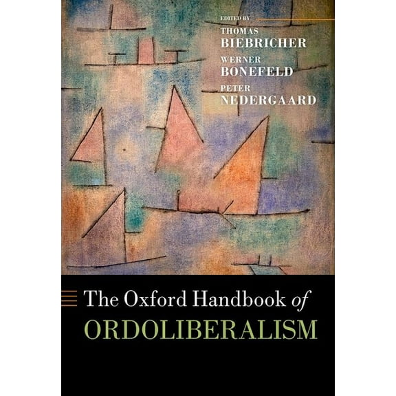 Oxford Handbooks The Oxford Handbook of Ordoliberalism, (Hardcover)