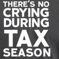 thumbnail image 3 of CafePress - No Crying During Tax Season T Shirt - Mens Comfort Colors Shirt, 3 of 5