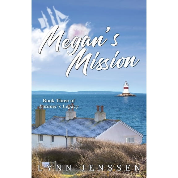 Megan's Mission: Book Three of Latimer's Legacy (Paperback)