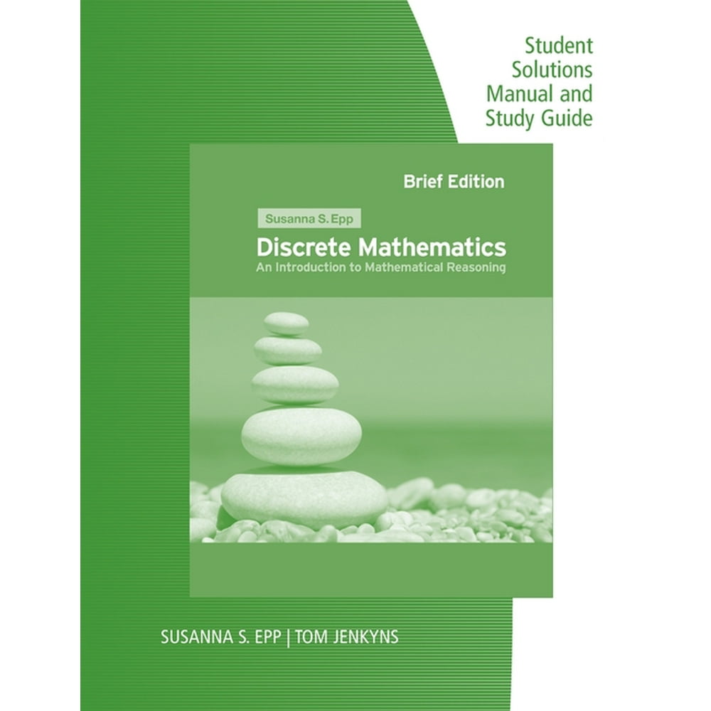 Student Solutions Manual and Study Guide for Epp's Discrete Mathematics