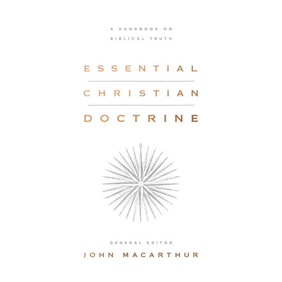 Essential Christian Doctrine: A Handbook on Biblical Truth, (Hardcover)