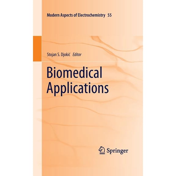 Modern Aspects of Electrochemistry Biomedical Applications, Book 55, (Paperback)