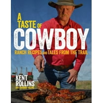 A Taste of Cowboy: Ranch Recipes and Tales from the Trail (Hardcover)
