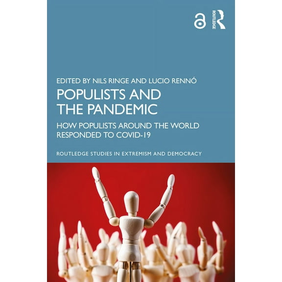 Routledge Studies in Extremism and Democ Populists and the Pandemic: How Populists Around the World Responded to COVID-19, (Paperback)
