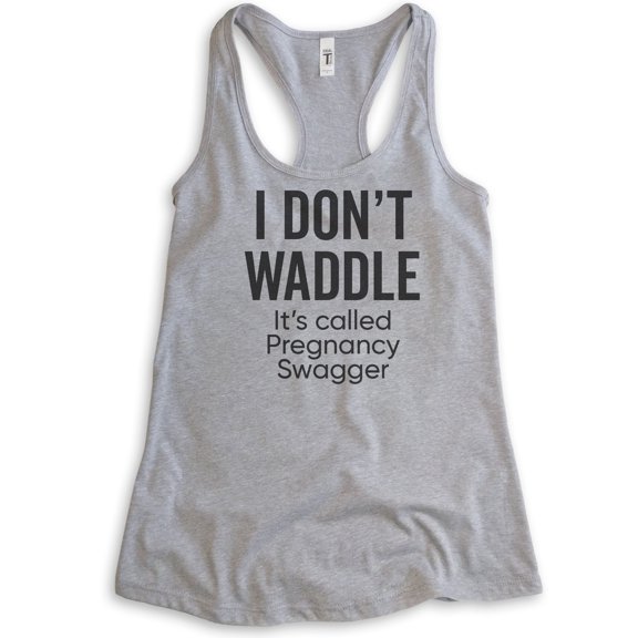 I Don't Waddle It's Called Pregnancy Swagger Tank Top, Ladies Racerback Tank, Pregnant New Mom Tank Top, Heather Gray, Medium