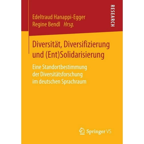 Diversität, Diversifizierung Und (Ent)Solidarisierung: Eine Standortbestimmung Der Diversitätsforschung Im Deutschen Spr, (Paperback)