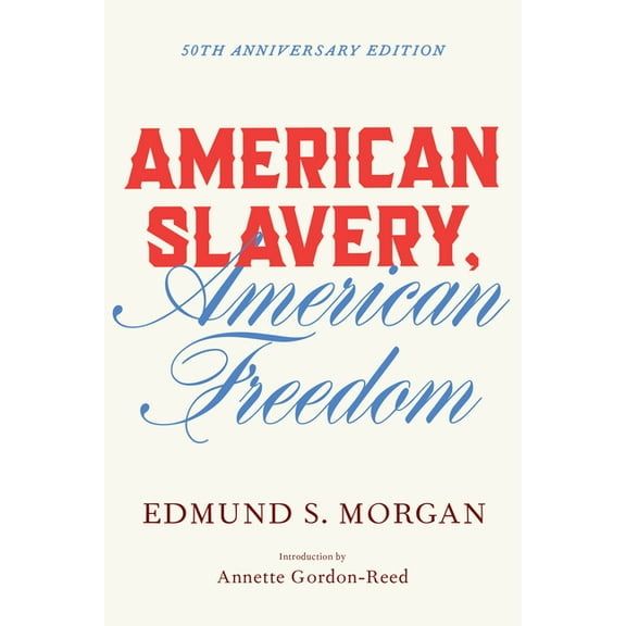 American Slavery, American Freedom, (Paperback)