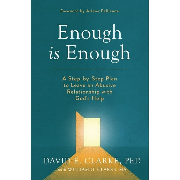 Enough Is Enough: A Step-By-Step Plan to Leave an Abusive Relationship with God's Help, (Paperback)