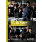 Contemporary East Asian Visual Cultures, Societies and Politics: It's My Party: Tat Ming Pair and the Postcolonial Politics of Popular Music in Hong Kong (Hardcover)