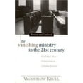 thumbnail image 2 of The Vanishing Ministry in the 21st Century: Calling a New Generation to Lifetime Service, (Paperback), 2 of 2