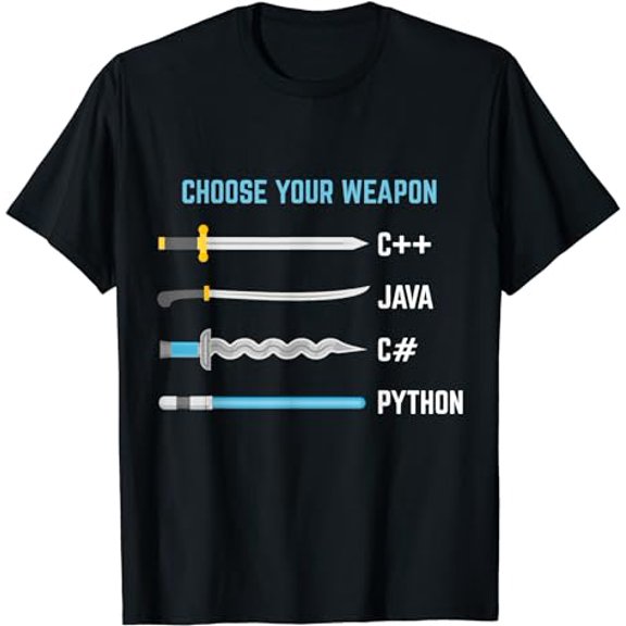 Python Choose Your Weapon - Funny Computer Science T-Shirt