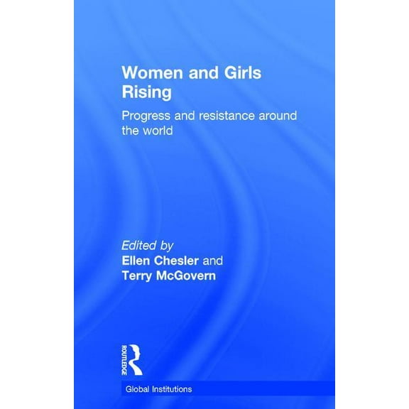 Global Institutions Women and Girls Rising: Progress and resistance around the world, (Hardcover)