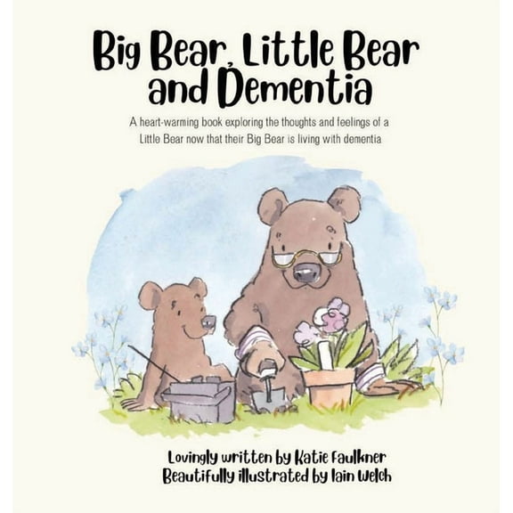 Big Bear, Little Bear and Dementia, (Hardcover)