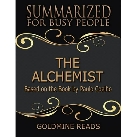 The Alchemist - Summarized for Busy People: Based On the Book By Paulo Coelho - (Best Item For Alchemist)