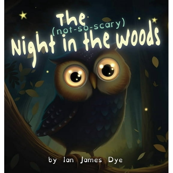 The (not-so-scary) Night in the Woods, (Hardcover)