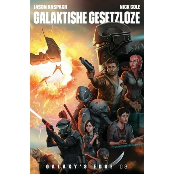 Galaxy's Edge Galaktishe Gesetzloze, Book 3, (Paperback)