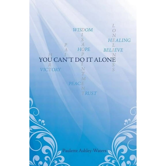 You Can't Do It Alone, (Paperback)