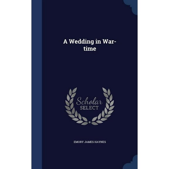 A Wedding in War-time (Hardcover)