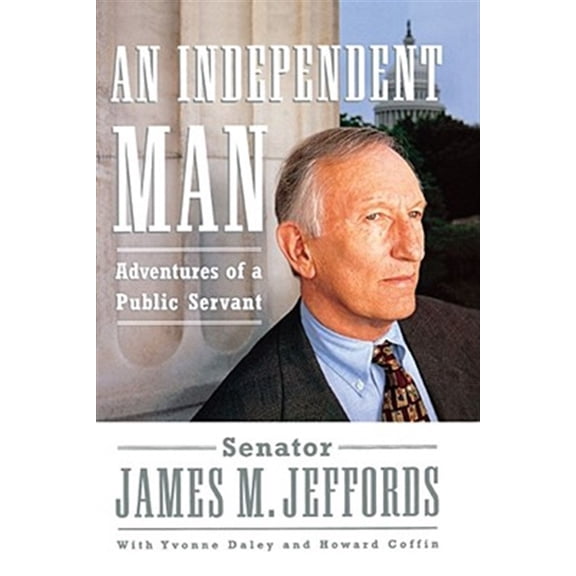 Pre-Owned An Independent Man : Adventures of a Public Servant (Paperback)