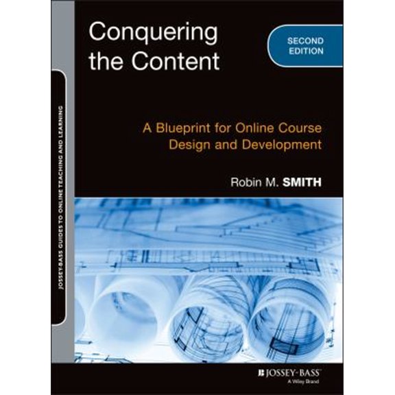 Pre-Owned Conquering the Content: A Blueprint for Online Course Design and Development (Paperback) 1118717082 9781118717080