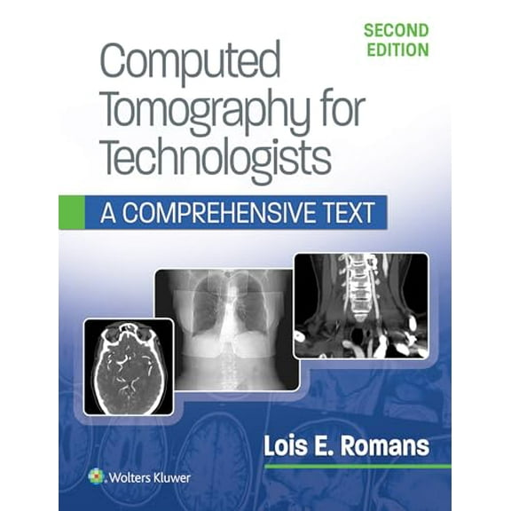 Pre-Owned Computed Tomography for Technologists: A Comprehensive Text, 9781496375858, 1496375858, Paperback, 2 edition