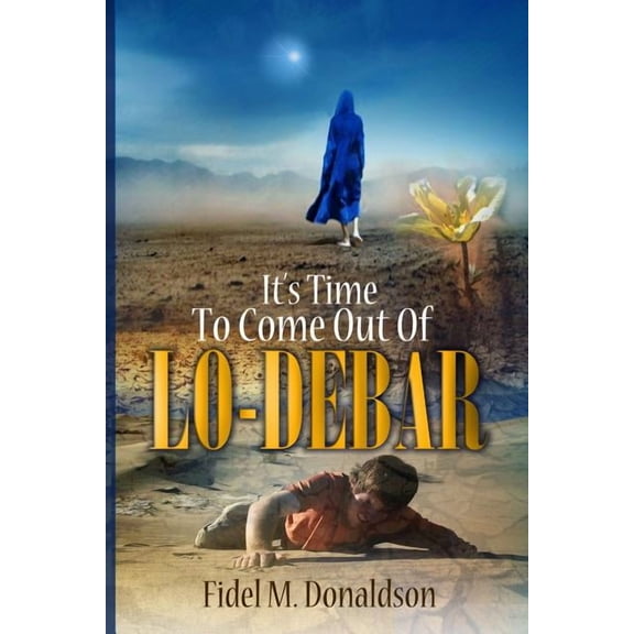 It's Time to Come Out of Lo-Debar, (Paperback)