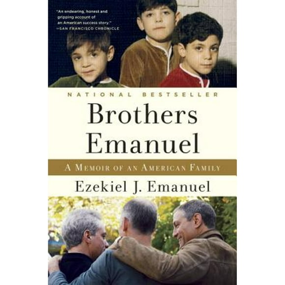 Pre-Owned Brothers Emanuel: A Memoir of an American Family (Paperback 9780812981261) by Ezekiel J Emanuel