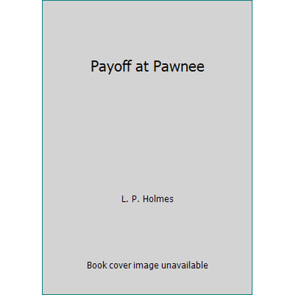 Pre-Owned Payoff at Pawnee (Paperback) 0446313491 9780446313490