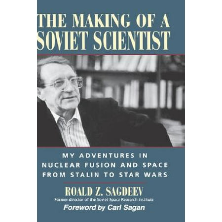 Fusion Energy Star (The Making of a Soviet Scientist : My Adventures in Nuclear Fusion and Space from Stalin to Star)