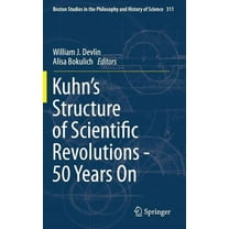 Boston Studies in the Philosophy and His Kuhn's Structure of Scientific Revolutions - 50 Years on, Book 311, (Hardcover)