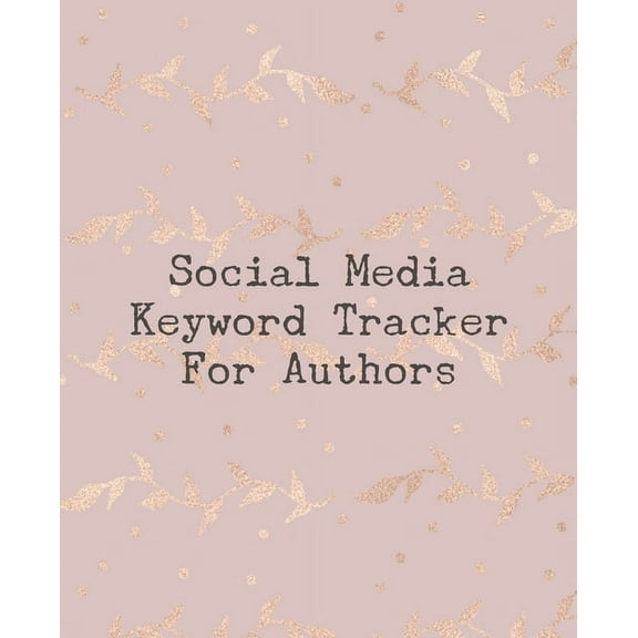 Social Media Keyword Tracker For Authors (Paperback)