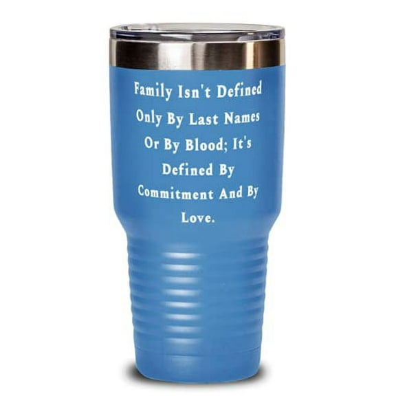 Useful Stepdad, Family Isn't Defined Only By Last Names Or By Blood; It's Defined By, Unique 30oz Tumbler For Father From Son